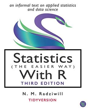 portada Statistics (The Easier Way) With r, 3rd ed: An Informal Text on Statistics and Data Science (en Inglés)