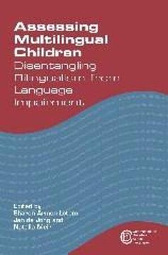 portada Assessing Multilingual Children: Disentangling Bilingualism From Language Impairment: 13 (Communication Disorders Across Languages) (en Inglés)