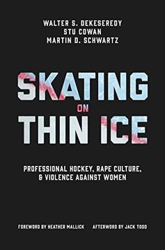 portada Skating on Thin Ice: Professional Hockey, Rape Culture, and Violence Against Women (en Inglés)