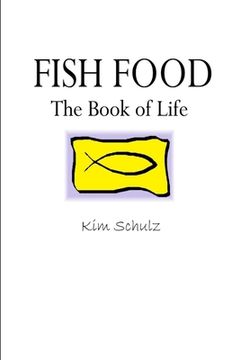 portada Fish Food - The Book of Life (en Inglés)