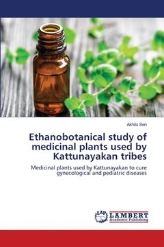 portada Ethanobotanical study of medicinal plants used by Kattunayakan tribes (en Inglés)