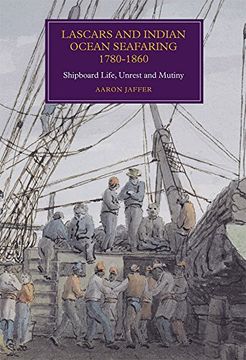 portada Lascars and Indian Ocean Seafaring, 1780-1860: Shipboard Life, Unrest and Mutiny (12) (Worlds of the East India Company)