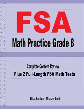 portada FSA Math Practice Grade 8: Complete Content Review Plus 2 Full-length FSA Math Tests (in English)