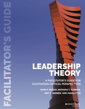 portada Leadership Theory: Facilitator's Guide for Cultivating Critical Perspectives (in English)