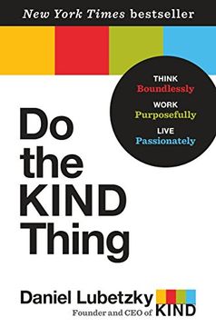 portada Do the Kind Thing: Think Boundlessly, Work Purposefully, Live Passionately (in English)