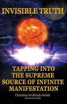 portada Invisible Truth: The Supreme Source of Infinite Manifestation (en Inglés)