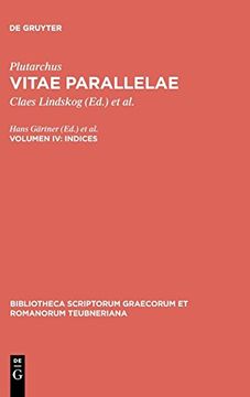 portada Vitae Parallelae, Vol. Iv: Indices (Bibliotheca Scriptorum Graecorum et Romanorum Teubneriana) (en Inglés)