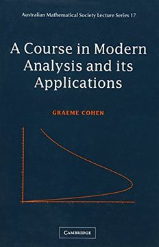 portada A Course in Modern Analysis and its Applications Hardback (Australian Mathematical Society Lecture Series) (en Inglés)