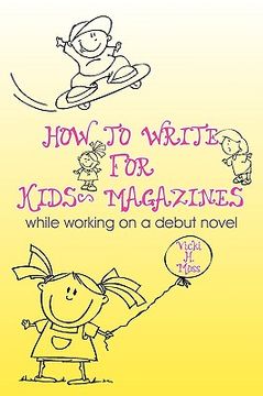 portada how to write for kids' magazines (en Inglés)