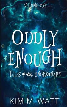 portada Oddly Enough: Tales of the Unordinary, Volume one (en Inglés)