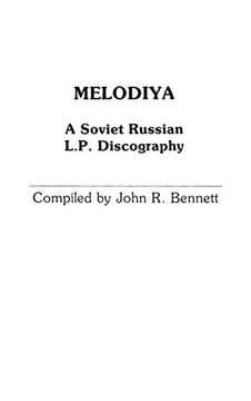 portada Melodiya: A Soviet Russian L. P. Discography (en Inglés)