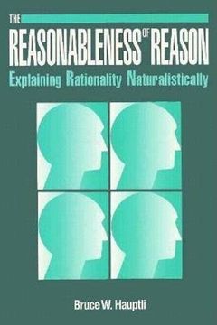 portada Reasonableness of Reason: Explaining Rationality Naturalistically (en Inglés)