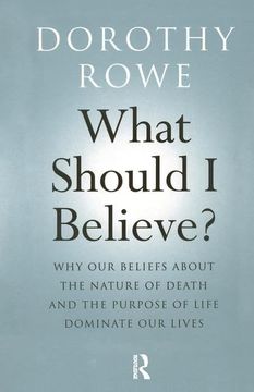 portada What Should I Believe?: Why Our Beliefs about the Nature of Death and the Purpose of Life Dominate Our Lives (en Inglés)