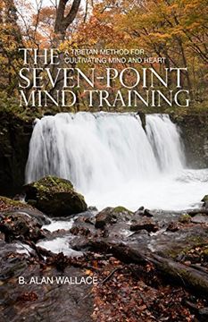 portada The Seven-Point Mind Training: A Tibetan Method for Cultivating Mind and Heart (in English)