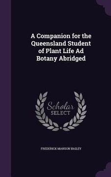 portada A Companion for the Queensland Student of Plant Life Ad Botany Abridged (en Inglés)
