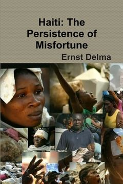 portada Haiti: The Persistence of Misfortune (en Inglés)