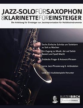 portada Jazz-Solo für Saxophon & Klarinette für Einsteiger: Die Anleitung für Einsteiger zur Jazzimprovisation für Holzblasinstrumente (Jazz-Holzblasinstrumente für Anfänger) (en Alemán)