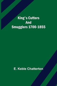 portada King's Cutters and Smugglers 1700-1855 (en Inglés)