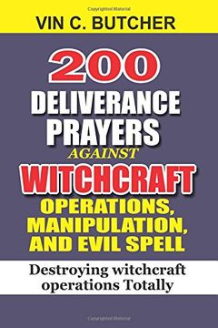 portada 200  Deliverance Prayers  Against Witchcraft  Operations, Manipulation, And Evil: Destroying witchcraft operations Totally