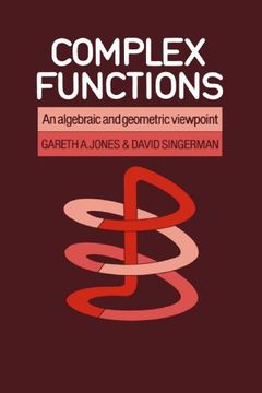 portada Complex Functions: An Algebraic and Geometric Viewpoint (en Inglés)