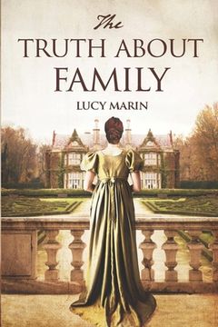 portada The Truth About Family: A friends to lovers variation of Jane Austen's Pride and Prejudice 
