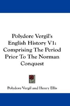 portada polydore vergil's english history v1: comprising the period prior to the norman conquest (en Inglés)