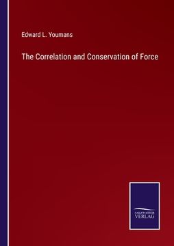 portada The Correlation and Conservation of Force (en Inglés)