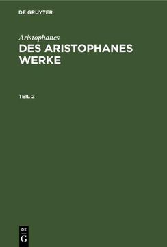 portada Aristophanes: Des Aristophanes Werke. Teil 2 (en Alemán)