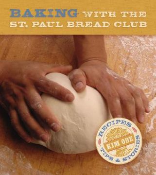 portada baking with the st. paul bread club: recipes, tips & stories (en Inglés)