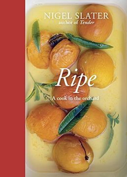 Libro Ripe: A Cook in the Orchard (libro en Inglés), Nigel Slater, ISBN  9781607743323. Comprar en Buscalibre
