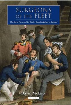 portada Surgeons of the Fleet: The Royal Navy and its Medics From Trafalgar to Jutland (en Inglés)