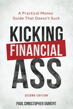 portada Kicking Financial Ass: A Practical Money Guide That Doesn'T Suck (en Inglés)