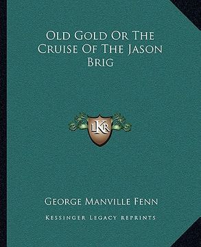 portada old gold or the cruise of the jason brig