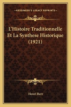 portada L'Histoire Traditionnelle Et La Synthese Historique (1921) (in French)