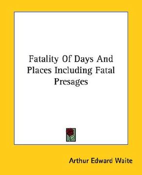 portada fatality of days and places including fatal presages (en Inglés)