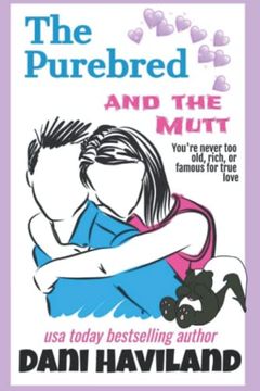 portada The Purebred and the Mutt: A Romantic Comedy (en Inglés)