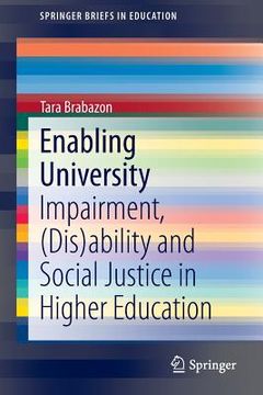 portada Enabling University: Impairment, (Dis)Ability and Social Justice in Higher Education (en Inglés)