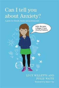 portada Can I Tell You about Anxiety?: A Guide for Friends, Family and Professionals (en Inglés)