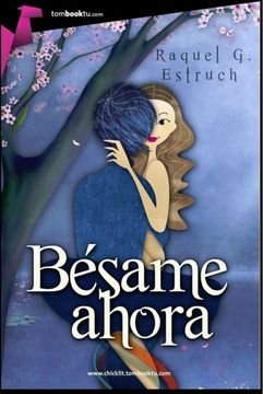 portada Bésame Ahora (Tomboktu Chicklit) (in Spanish)