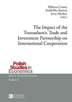 portada The Impact of the Transatlantic Trade and Investment Partnership on International Cooperation (Polish Studies in Economics)
