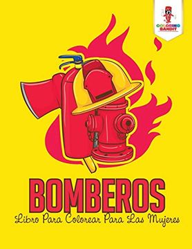 portada Bomberos: Libro Para Colorear Para las Mujeres (in Spanish)