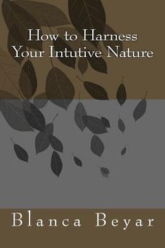 portada How to Harness Your Intutive Nature