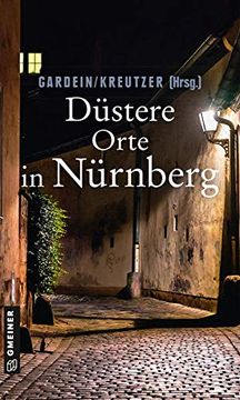 portada Düstere Orte in Nürnberg (Kriminalromane im Gmeiner-Verlag) (in German)