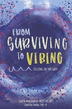 portada From Surviving to Vibing: Filling in the Gaps: Tips and Tricks for Tweens, Teens, and Young Adults (and Their Parents) Volume 2