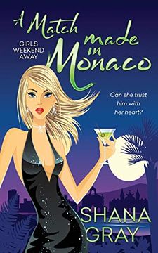 portada A Match Made in Monaco: 4 (Girls Weekend Away) (in English)