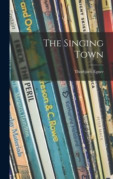 portada The Singing Town (en Inglés)