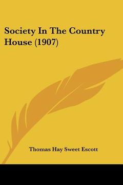 portada society in the country house (1907) (en Inglés)