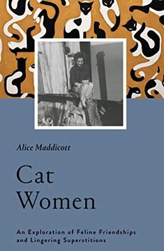 portada Cat Women: An Exploration of Feline Friendships and Lingering Superstitions (en Inglés)
