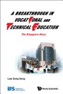 portada Breakthrough in Vocational and Technical Education, A: The Singapore Story (en Inglés)