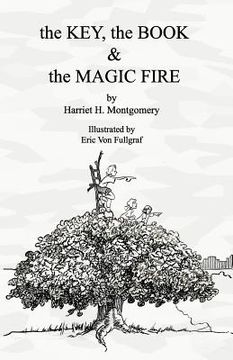 portada The Book, the Key, and the Magic Fire (en Inglés)